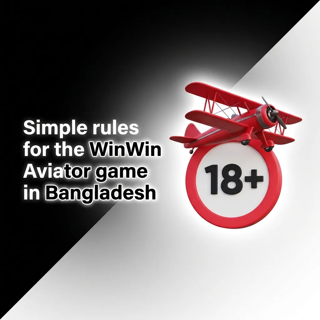 Simple rules for the WinWin Aviator game in Bangladesh